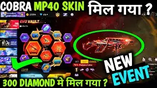 COBRA MP40 MEIN KITNA DIAMOND LAGEGA EVO VAULT SPIN VIDEO COBRA MP40 GUN SKIN COBRA MP40 RETURN FF