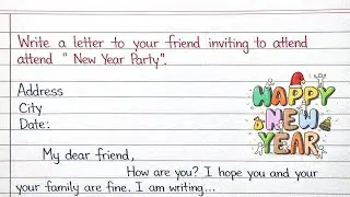 Write A Letter To Your Friend Inviting Him To Attend New Year Party | New Year Celebration Letter 