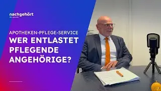 Wer entlastet pflegende Angeh&ouml;rige? | nachgeh&ouml;rt - Der ApoCast