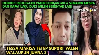 HEBOH!! KEDEKATAN VALEN DENGAN MILA SEMAKIN MESRA DAN DAPAT LAGU DUET DARI BU SIWI