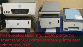 hp neverstop laser mfp 1200w printer hp smart tank 580 printer compare printer best printer new 2025