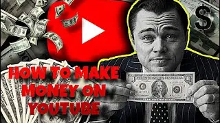 HOW TO MAKE MONEY ON YOUTUBE!