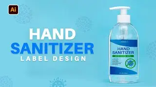 Hand Sanitizer Label Design | PRODUCT DESIGN | Packaging design | Label design | tutorial