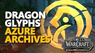 [Dragon Glyphs Azure Archives] WoW