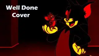 Well Done But tom and jerry sing it - Tom And Jerry