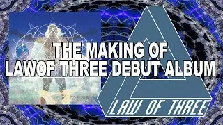 The Making of the LAW of THREE DEBUT ALBUM