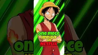 One piece anime Hindi dub confirmed on Netflix 🤩🔥#shorts #youtubeshorts #anime