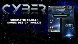 CYBER: Cinematic Trailer Sound Design Toolkit (&euro;39!?) | 500+ Modern Cinematic Samples