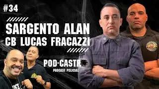 [AO VIVO] Sgt Castro Entrevista SGT ALAN E CB LUCAS FRACAZZI - PODCASTRO #34