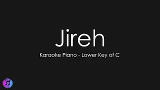 Jireh | Elevation Worship & Maverick City | Piano Karaoke [Lower Key of C]