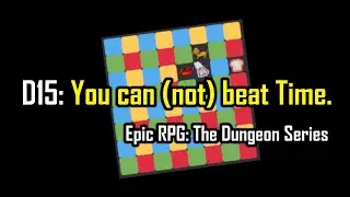 Dungeon 15.1 in ERPG - You can't beat the TIME dragon.