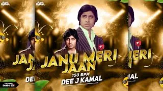 Janu Meri Jaan 150 Bpm Remix Dee J Kamal