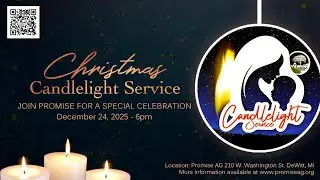 Promise AG 12-24-25 Christmas Eve Candlelight Service Stream #promiseag