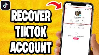 How To Recover TikTok Account
