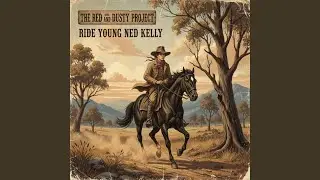 Ride Young Ned Kelly