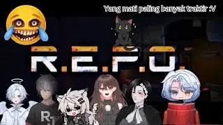 [R.E.P.O] NGELOOTING!!! @Mori_RyuuZero0 @F_Levy @Timmy_cuy @Ravendriel0 @ayusakinandita
