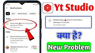 Known issue: Search Filter Button Missing on YouTube Kya Hai | Yt Studio New Notifications Kya Hai