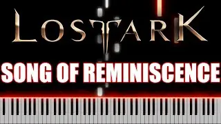 Lost Ark - Song Of Reminiscence | PIANO