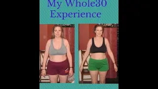 My Whole30 Experience w/ Before & After Pics