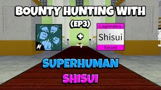 『 Superhuman + Shisui 』Bounty Hunting Montage (EP3) | Blox Fruits Update 17.2 | EtherealNinja