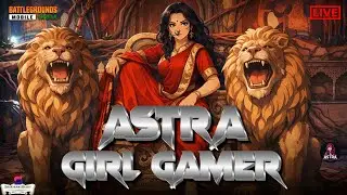 Any challenges🔥|| BGMI Live ||Astra Girl Gamer #telugu #kannada #tamil #hindi #bgmilive