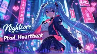 Night core - Pixel Heartbeat || Apex Night core ||