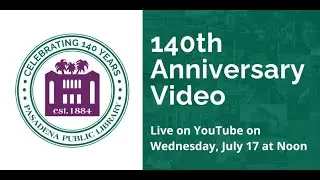 Pasadena Public Library Celebrates 140 Years of Service