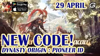 NEW CODE DYNASTY ORIGIN: PIONEER ID GIFTCODE & HOW TO REDEEM 29 APRIL - MOBILE GAME (ANDROID/IOS)