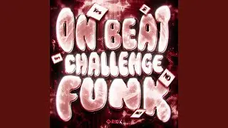 ON BEAT CHALLENGE FUNK