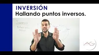 Inversión: Hallando puntos inversos.