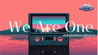 We Are One | Kids & Teens Unity Song | Original Music - Cloudfall Music