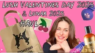 Lush Valentine&rsquo;s Day 2025 HAUL & Lush Lunar 2025 haul  &hearts;️