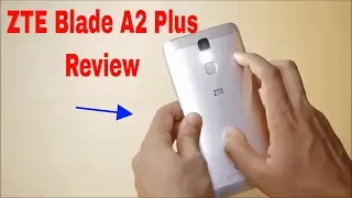 ZTE Blade A2 Plus Review