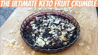 Ultimate keto dessert | Fruit crumble