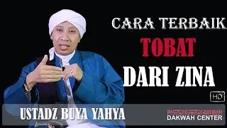 Cara Terbaik Tobat Dari Zina - Ustadz Buya Yahya