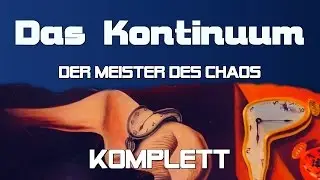 Der Meister des Chaos - Das Kontinuum: Erste Hauptgeschichte - Komplettversion [Hörspielserie]