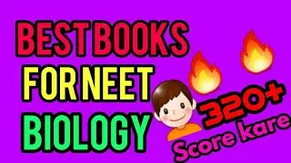 Best Books for NEET 2020 | Biology Preparation | Score Above 320 in NEET 2020 Biology