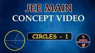 JEE MAIN - CIRCLES - 1 | CONCEPT VIDEO | @AbhiramsMathsMarathon​