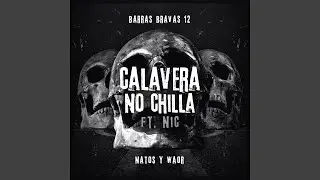 Calavera no chilla (feat. Nic)