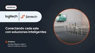 [Webinar] Logitech | Conectando cada sala con soluciones inteligentes