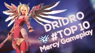RANKED GAMES dridro [ TOP10 Mercy Gameplay ]