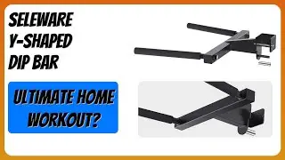 REVIEW (2025): SELEWARE Y-Shaped Dip Bar. Features