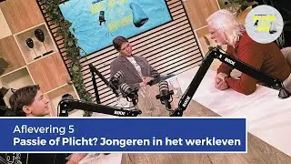 Passie of Plicht? Jongeren in het werkleven #Aflevering5 Met Je Neus In De Boter?