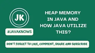 JAVA Interview Que - 4 | Heap Memory in java and how java utilize this? | 