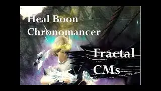 PUG Fractal CMs - Heal Boon Chronomancer POV