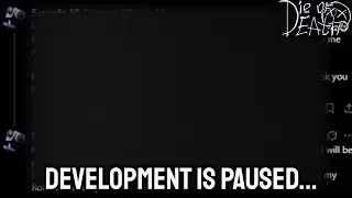 Die Of Death News: Game Development Is Currently Paused!
