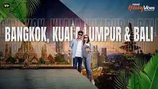 Golden Cities of the Far east : Bangkok, Kuala Lumpur & Bali | World Holiday Vibes