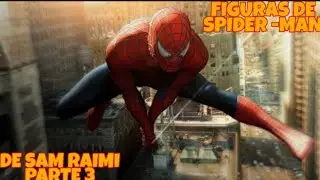 FIGURAS DE SPIDER-MAN | SAM RAIMI | PARTE 3 | RGE STUDIO