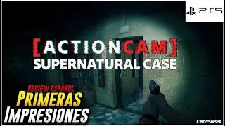 ActionCam: Supernatural Case en Playstation 5 - Primeras Impresiones