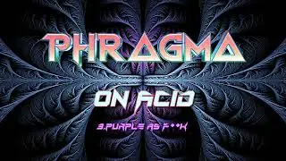 Phragma - PHRAGMA ON ACID (5 tracks EP) [acidcore]